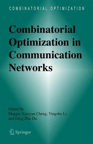 Combinatorial optimization in communication networks