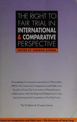 The right to fair trial in international & comparative perspective