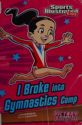 I broke into gymnastics camp