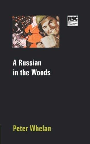 A Russian in the Woods (Methuen Drama (Series))