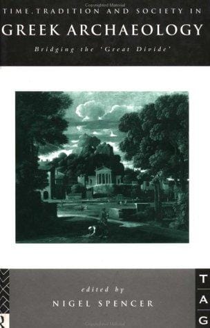 Time, tradition, and society in Greek archaeology