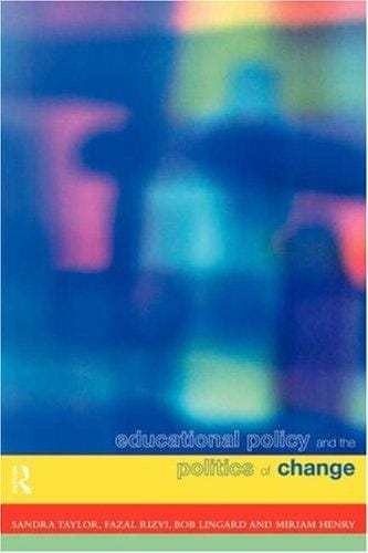 Educational policy and the politics of change