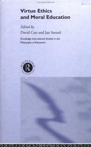 Virtue ethics and moral education