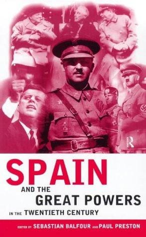 Spain and the Great Powers in the Twentieth Century