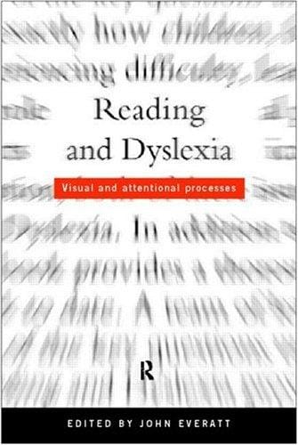 Reading and Dyslexia: Visual and Attentional Processes (Psychology in Progress)