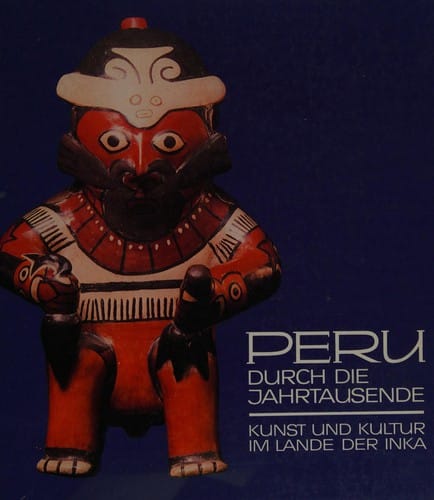 Peru durch die Jahrtausende