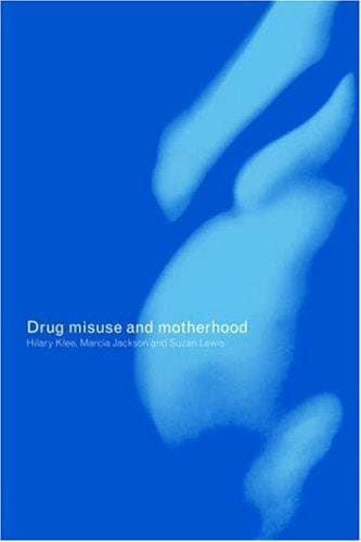Drug misuse and motherhood