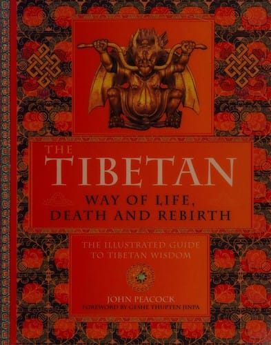TIBETAN WAY OF LIFE, DEATH AND REBIRTH