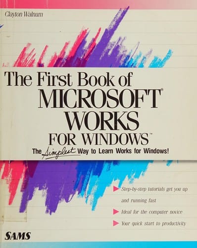 The First Book of Microsoft Works for Windows