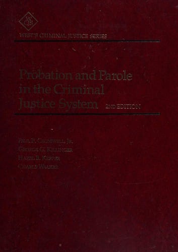 Probation and parole in the criminal justice system