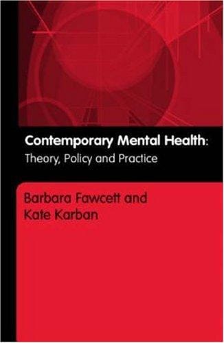 CONTEMPORARY MENTAL HEALTH POLICY AND PRACTICE