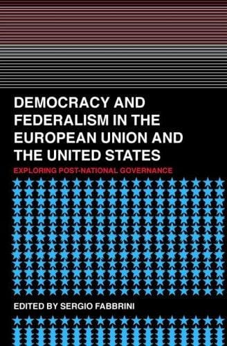 Democracy and federalism in the European Union and the United States