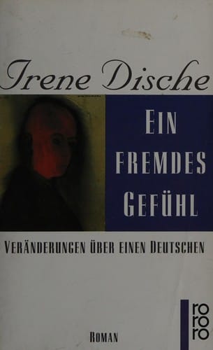 Ein fremdes Gefühl oder Veränderungen über einen Deutschen