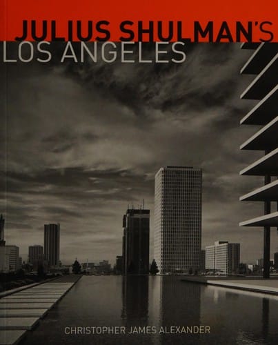 Julius Shulman's Los Angeles