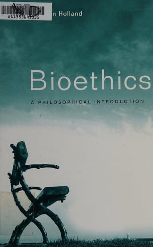 BIOETHICS: A PHILOSOPHICAL INTRODUCTION