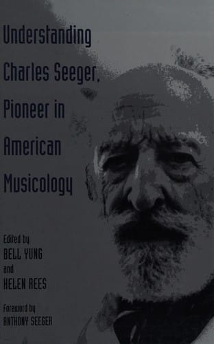 Understanding Charles Seeger, pioneer in American musicology