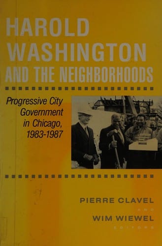 Harold Washington and the neighborhoods