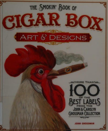 The smokin' book of cigar box art & designs