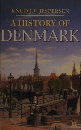 HISTORY OF DENMARK; TRANS. BY IVAN HILL