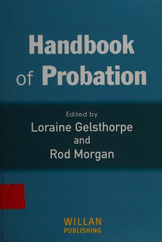 HANDBOOK OF PROBATION; ED. BY LORAINE GELSTHORPE