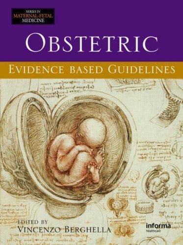 Obstetric Evidence-Based Guidelines (Series in Maternal-Fetal Medicine)