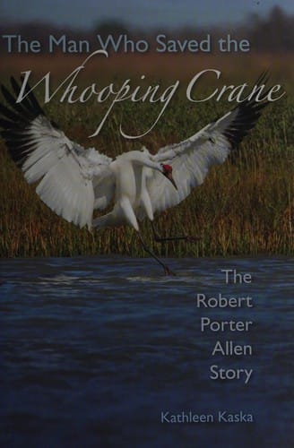 The man who saved the whooping crane