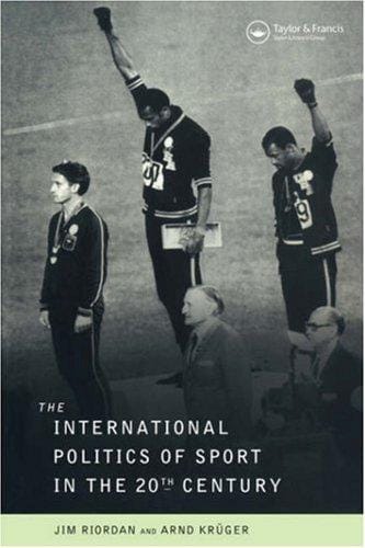 The international politics of sport in the 20th century