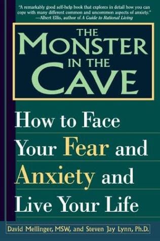 The monster in the cave : how to face your fear and anxiety and live your life