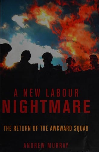 NEW LABOUR NIGHTMARE: THE RETURN OF THE AWKWARD SQUAD