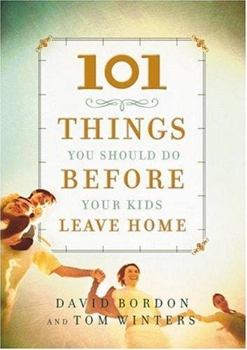 101 things you should do before your kids leave home