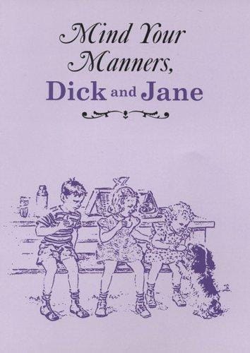 Mind Your Manners, Dick and Jane
