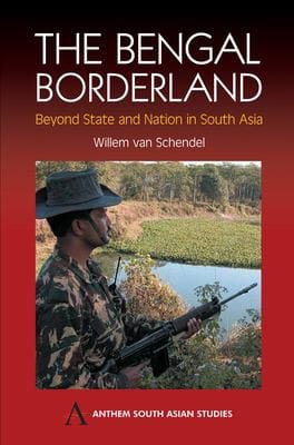BENGAL BORDERLAND: BEYOND STATE AND NATION IN SOUTH ASIA