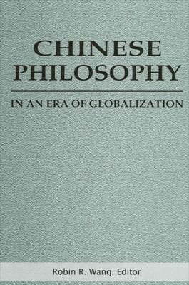 Chinese philosophy in an era of globalization