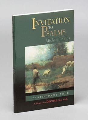 Invitation to Psalms (Short-Term Disciple Bible Studies)