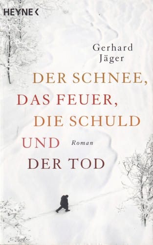 Der Schnee, das Feuer, die Schuld und der Tod