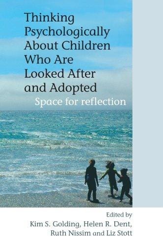 Thinking psychologically about children who are looked after and adopted