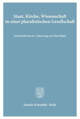 Staat, Kirche, Wissenschaft in einer pluralistischen Gesellschaft