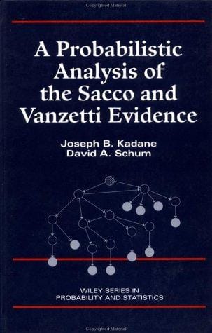 A probabilistic analysis of the Sacco and Vanzetti evidence