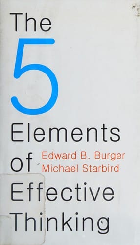 The 5 elements of effective thinking