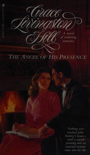 The Angel of His Presence (Grace Livingston Hill, No 94)