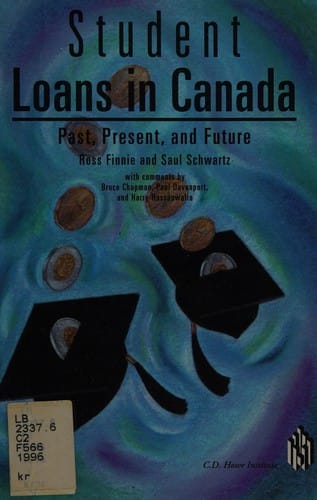 Student loans in Canada: past, present and future.  by Ross Finnie and Saul Schwartz