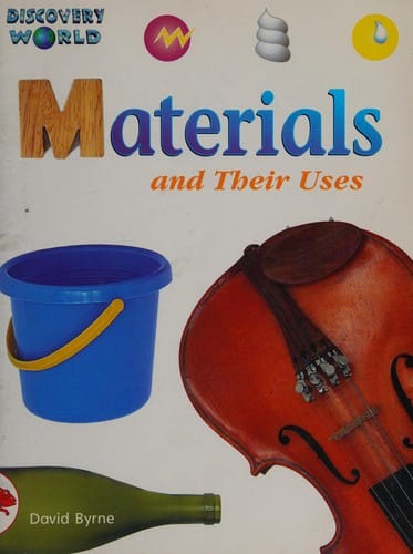 Materials and Their Uses