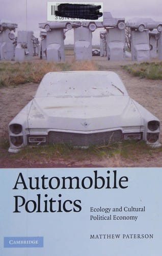 Automobile politics : ecology and cultural political economy