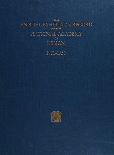 The Annual exhibition record of the National Academy of Design, 1901-1950