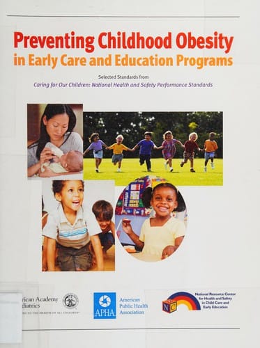 Preventing childhood obesity in early care and education programs