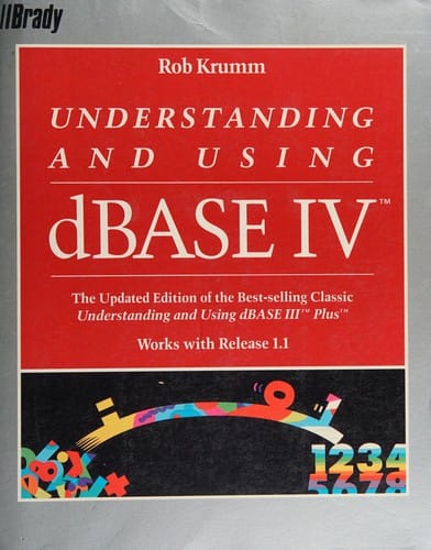 Understanding and using dBASE IV