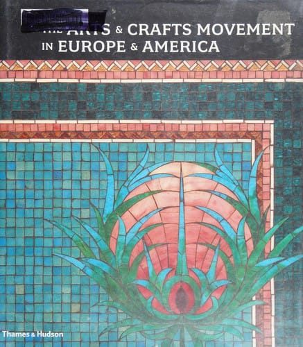 The arts & crafts movement in Europe & America