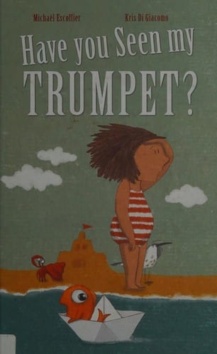 Have you seen my trumpet?