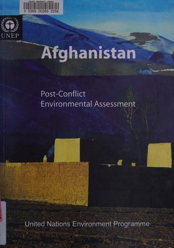 Afghanistan, post-conflict environmental assessment