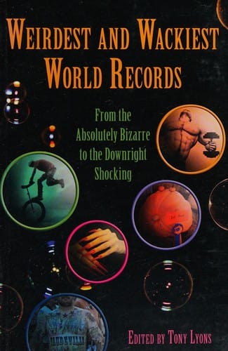 Weirdest and wackiest world records